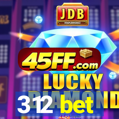 312 bet